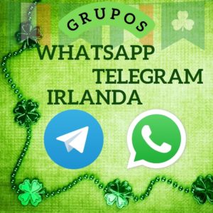 Grupos Whatsapp e Telegram na Irlanda