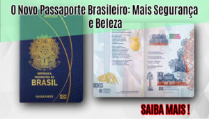 O Novo Passaporte Brasileiro Mais Segurança e Beleza